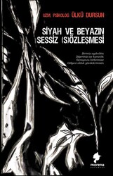 Siyah ve Beyazın Sessiz Sözleşmesi - Morena Yayınevi