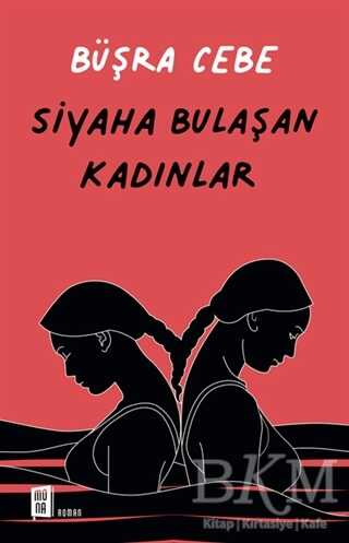 Siyaha Bulaşan Kadınlar - Mona Kitap