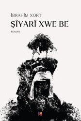 Şiyari Xwe Be - Lis Basın Yayın