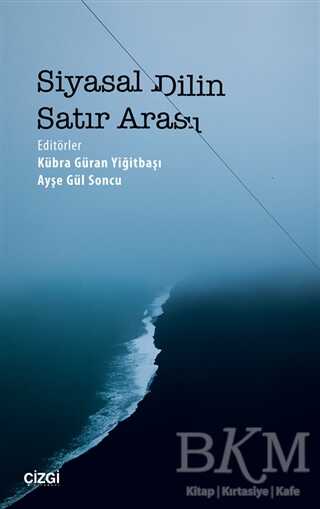 Siyasal Dilin Satır Arası - Çizgi Kitabevi Yayınları