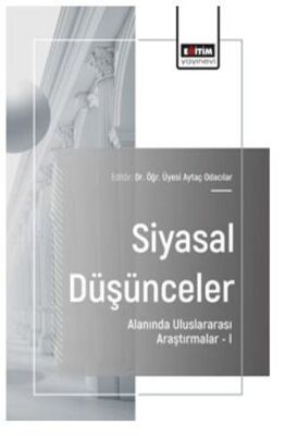 Siyasal Düşünceler Alanında Uluslararası Araştırmalar – I - 1