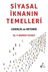 Siyasal İknanın Temelleri Liderlik Ve Retorik - Çatı Kitapları