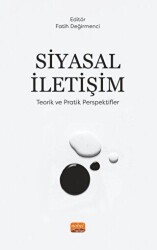 Siyasal İletişim - Teorik Ve Pratik Perspektifler - Nobel Bilimsel Eserler