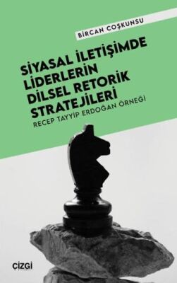 Siyasal İletişimde Liderlerin Dilsel Retorik Stratejileri - 1