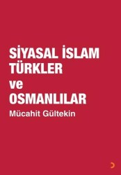 Siyasal İslam Türkler ve Osmanlılar - Cinius Yayınları