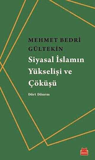Siyasal İslamın Yükselişi ve Çöküşü - Kırmızı Kedi Yayınevi