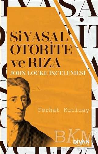 Siyasal Otorite ve Rıza - Divan Kitap