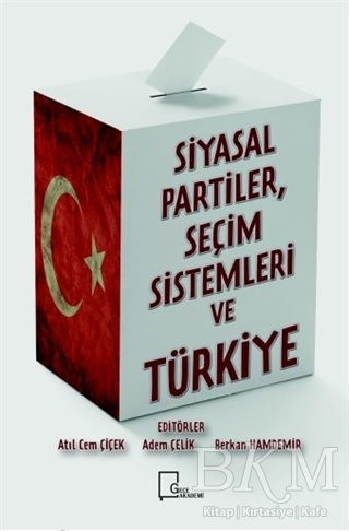 Si·yasal Parti·ler Seçi·m Si·stemleri· ve Türki·ye - Gece Akademi