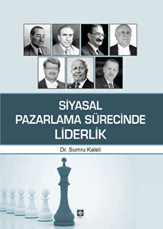 Siyasal Pazarlama Sürecinde Liderlik - Ekin Basım Yayın