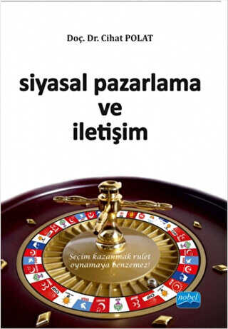 Siyasal Pazarlama ve İletişim - Nobel Akademik Yayıncılık