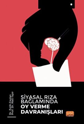 Siyasal Rıza Bağlamında Oy Verme Davranışları - 1