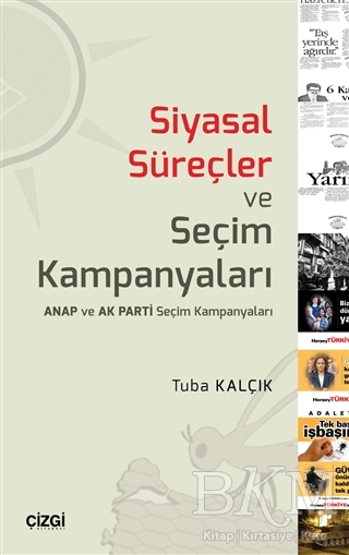 Siyasal Süreçler ve Seçim Kampanyaları - Çizgi Kitabevi Yayınları