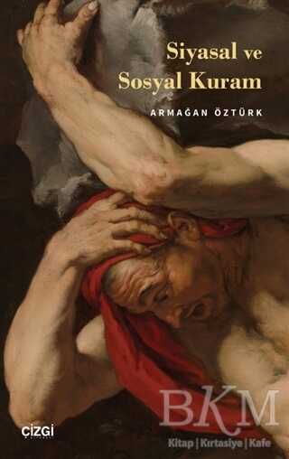 Siyasal ve Sosyal Kuram - Çizgi Kitabevi Yayınları