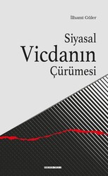 Siyasal Vicdanın Çürümesi - Ankara Okulu Yayınları