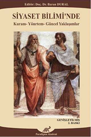 Siyaset Bilimi`nde Kuram - Yöntem - Güncel Yaklaşımlar - Paradigma Akademi Yayınları