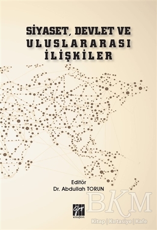 Siyaset, Devlet ve Uluslararası İlişkiler - Gazi Kitabevi