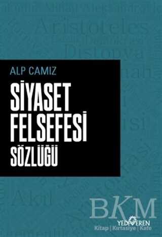 Siyaset Felsefesi Sözlüğü - Yediveren Yayınları