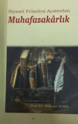 Siyaset Felsefesi Açısından Muhafazakarlık - 1