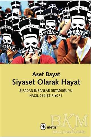 Siyaset Olarak Hayat - Metis Yayınları