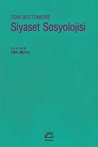 Siyaset Sosyolojisi - İletişim Yayınevi