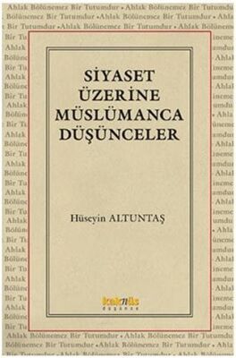 Siyaset Üzerine Müslümanca Düşünceler - 1
