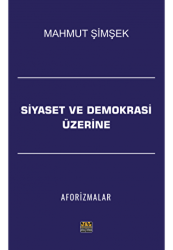Siyaset ve Demokrasi Üzerine Aforizmalar - J&J Yayınları