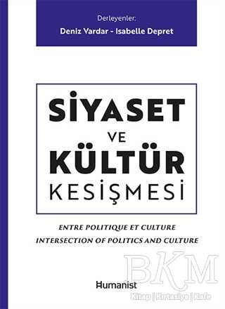 Siyaset ve Kültür Kesişmesi - Hümanist Kitap Yayıncılık