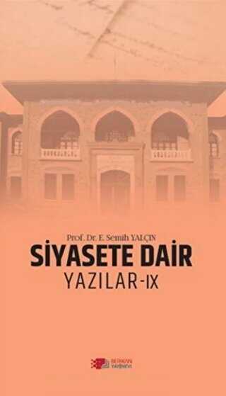 Siyasete Dair Yazılar - 9 - Berikan Yayınevi