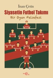 Siyasetin Futbol Takımı - Ender Şeyler