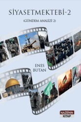 Siyasetmektebi 2 - Gündem Analizi 2 - Nazenin Kitap