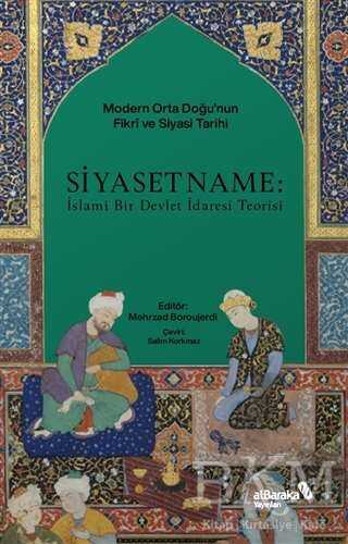 Siyasetname: İslami Bir Devlet İdaresi Teorisi - 2
