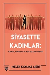 Siyasette Kadınlar: Türkiye, Hindistan Ve Yeni Zelanda Örneği - Urzeni Yayıncılık