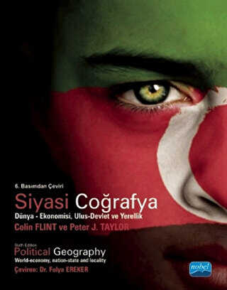 Siyasi Coğrafya Dünya- Ekonomisi Ulus- Devlet ve Yerellik - Nobel Akademik Yayıncılık