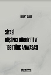 Siyasi Düşünce Hürriyeti ve 1961 Türk Anayasası - On İki Levha Yayınları