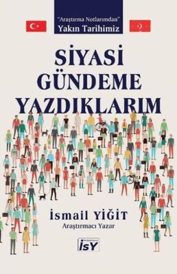 Siyasi Gündeme Yazdıklarım - 1