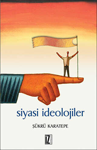 Siyasi İdeolojiler - İz Yayıncılık