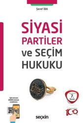 Siyasi Partiler ve Seçim Hukuku - Seçkin Yayıncılık