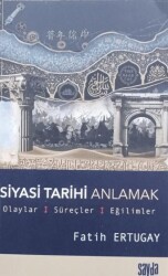 Siyasi Tarihi Anlamak - 2