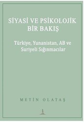 Siyasi ve Psikolojik Bir Bakış: Türkiye, Yunanistan, AB ve Suriyeli Sığınmacılar - Odessa Yayınevi