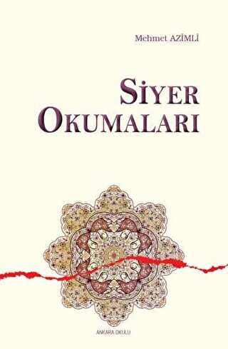 Siyer Okumaları - Ankara Okulu Yayınları