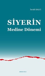 Siyerin Medine Dönemi - Ankara Okulu Yayınları