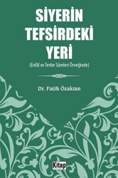 Siyerin Tefsirdeki Yeri - Enfâl Ve Tevbe Sûreleri Örneğinde - Kitap Dünyası Yayınları