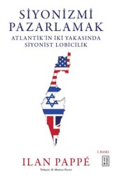 Siyonizmi Pazarlamak - Ketebe Yayınları