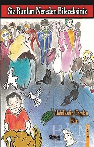 Siz Bunları Nereden Bileceksiniz - Gece Kitaplığı