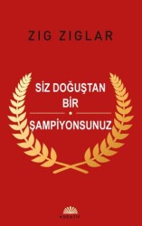 Siz Doğuştan Şampiyonsunuz - Kreatif Yayınları