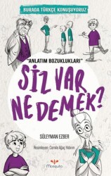 Siz Var Ne Demek? - Mosquito Yayınları