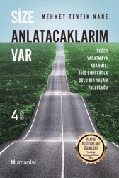 Size Anlatacaklarım Var - Hümanist Kitap Yayıncılık