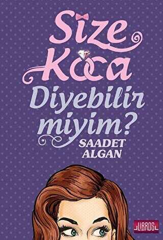 Size Koca Diyebilir Miyim? - Libros Yayınları