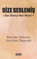 Size Sesleniş – Sen Ölmeyi Bilir misin ? - Vova Yayınları