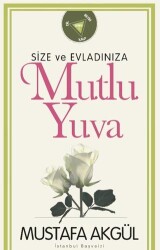 Size ve Evladınıza Mutlu Yuva - Kutup Yıldızı Yayınları